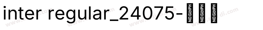inter regular_24075字体转换 inter regular_24075字体转换